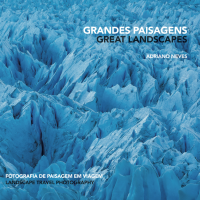 Livro "Grandes Paisagens" - "Great Landscapes" Book - © Adriano Neves
